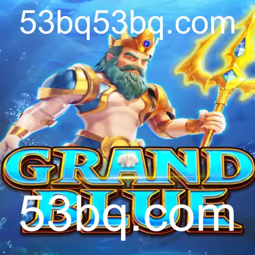 Descubra o Mundo de GRANDBLUE: Um Novo Fenômeno no Universo dos Jogos